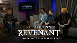 Destiny 2 Revenant  Act II Developer Livestream Recap [upl. by Esemaj]