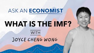 Ask an Economist  What is the IMF [upl. by Mariquilla]