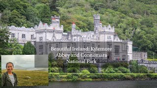 Ireland Travel Vlog 10 Kylemore and Connemara National Park Day Trip from Galway [upl. by Lindsey]