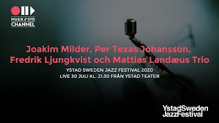 Ystad Sweden Jazz Festival 2020  Joakim Milder Per Texas Johansson Fredrik Ljungkvist och Mattias [upl. by Inge]