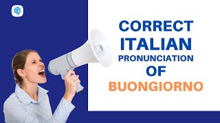 How to pronounce Buongiorno Good morning in Italian  Italian Pronunciation [upl. by Harobed]