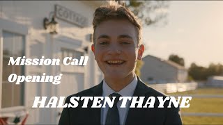 Halsten Thayne  Mission Call Opening 2022 [upl. by Nickelsen]