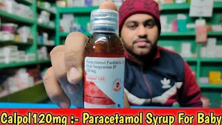 Calpol 120 mg Oral Suspension Syrup  Paracetamol Syrup For Baby  Paracetamol Oral Suspension Syrup [upl. by Aileda300]