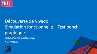 Découverte de Xilinx Vivado Partie 3  Simulation avec test bench graphique [upl. by Annez]