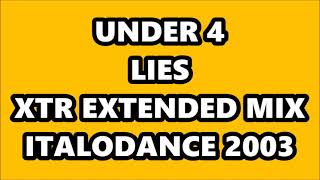 UNDER 4  LIES XTR EXTENDED MIX ITALODANCE 2003 [upl. by Schaffel]