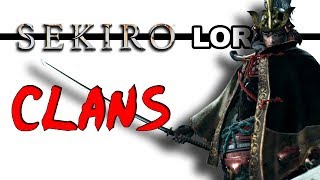 Sekiro Lore  Clans Bloodlines amp Locations [upl. by Ddet664]