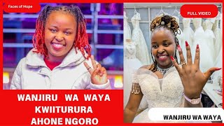 WANJIRU WA WAYA kwaria ciigii mathina ma kihiko giake [upl. by Norah]