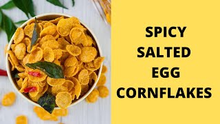 SPICY SALTED EGG CORNFLAKES [upl. by Vivl]