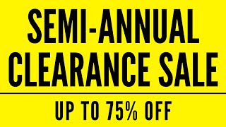 SemiAnnual Clearance Sale [upl. by Janeta]