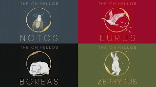 The Oh Hellos  The Four Winds Notos Eurus Boreas Zephyrus Full Album [upl. by Griff]