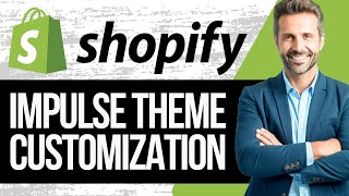 Shopify Impulse Theme Customization  Full Tutorial 2024 [upl. by Daniele]