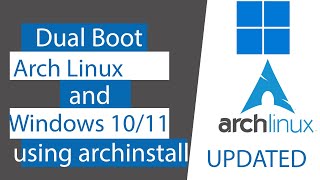 How to dual boot arch linux and Windows 1011 using archinstall script UPDATED [upl. by Goode764]