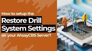 How to setup Restore Drill system settings on your AhsayCBS server [upl. by Anirahs]