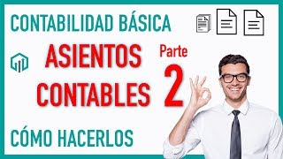 Cómo hacer ASIENTOS CONTABLES Part 2 💲💲 Contabilidad básica [upl. by Wyn]