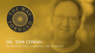 Rethinking DNA Examining the Evidence featuring Dr Tom Cowan [upl. by Irianat]