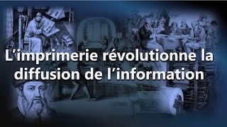 Limprimerie révolutionne la diffusion de linformation [upl. by Ruhl]