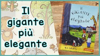 Storie per Bambini per apprendere e sognare  Il gigante più elegante libro letto ad alta voce [upl. by Eikkin]