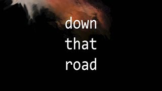 tom shawcroft  down that road lyric video [upl. by Nannerb753]