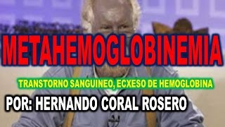 METAHEMOGLOBINEMIA  TRASTORNO SANGUINEO EXCESO DE HEMOGLOBINA [upl. by Lothair]