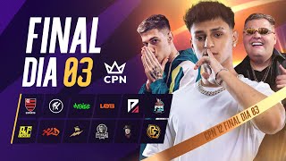 🚨 CPN 12 🏆 GRANDE FINAL  QUEM SERÁ O CAMPEÃO 🚨 [upl. by Eelarac]