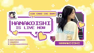 🔴 LIVE  Hanakoishi  Vui lòng KHÔNG giữ trật tự [upl. by Sirdna]