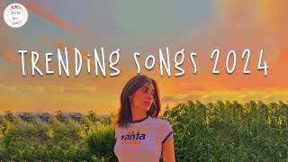 Trending songs 2024 🍦 Tiktok trending songs  Songs that actually good for Tuesday [upl. by Esoj177]