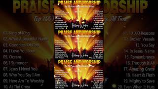 Top 100 Praise And Worship Songs All Time  Best Hillsong Worship Songs Playlist 2024 Lyrics [upl. by Allsun]