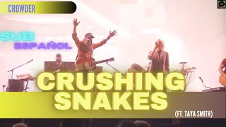 Crushing Snakes Crowder Ft Taya Gaukrodger Hope Songs Channel  Sub Español [upl. by Agnew]