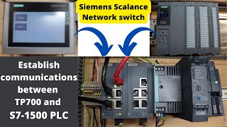 How to establish communications between TP700 and S71500 PLC and Scalance Network switch Eng [upl. by Assiral435]