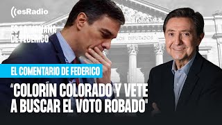 Federico quotSi los jueces impiden la amnistía colorín colorado y vete a buscar el voto robadoquot [upl. by Spense]