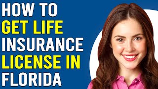 How To Get Life Insurance License In Florida How To ApplyObtain Life Insurance License In Florida [upl. by Clementius786]