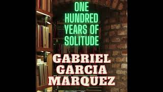 100 Years of Solitude  A Saga of Isolation and Magic Realism [upl. by Dew403]