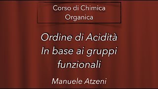 Chimica organica Ordine di Acidità dei gruppi funzionali L142 [upl. by Nialb657]