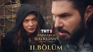 Barbaros Hayreddin Sultanın Fermanı 11 Bölüm [upl. by Sandra]