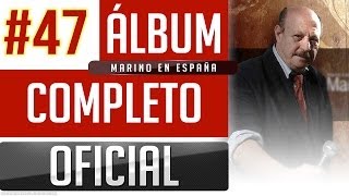 Marino 47  Marino En España Album Completo Oficial [upl. by Nove]