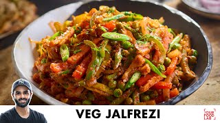 Veg Jalfrezi  Restaurant Style Recipe  होटल जैसी वेज जालफ्रेज़ी  Chef Sanjyot Keer [upl. by Gradeigh]