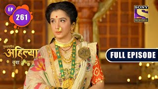 Punyashlok Ahilya Bai  Tough Choice  Ep 261  Full Episode  3 January 2022 [upl. by Adalia]