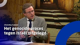 Uitzending 9 januari • Het genocideproces tegen Israël uitgelegd [upl. by Narih148]