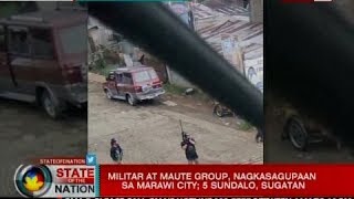 SONA Militar at Maute group nagkasagupaan sa Marawi City isang pulis patay at 5 sundalo sugatan [upl. by Esinaj]