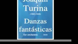 Joaquin Turina 18821949  Danzas fantásticas pour orchestre 1919 [upl. by Thomsen907]