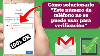 Cómo solucionar el problema quotEste número de teléfono no se puede usar para la verificación 2024 [upl. by Asirret369]