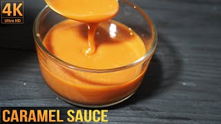 How to Make Caramel Sauce Recipe  Caramel Sauce with 4 Ingredients  Caramel Syrup [upl. by Eilerua]