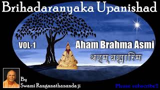 Brihadaranyaka Upanishad VOL1Spiritual discourse in english by Swami Ranganathananda ji of RK Mutt [upl. by Blynn]