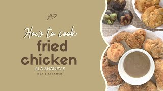 Fried Chicken ala Shakeys  Recipe 08  Neas Kitchen [upl. by Lenahs]