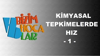 KİMYASAL TEPKİMELERDE HIZ 1  11 SINIF  AYT [upl. by Neeka46]