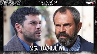 Kara Ağaç Destanı 25 Bölüm trt1 [upl. by Yekcin]