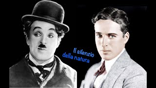 videocitazione Il Silenzio della Natura  Charlie Chaplin [upl. by Weiner]