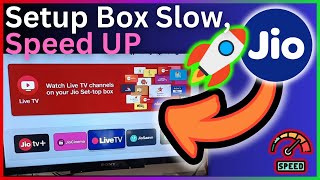 Jio setup box slow speed up  Step By Step Guide [upl. by Ennasil]