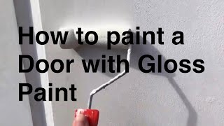 How to gloss a door Using a roller [upl. by Orodisi434]