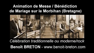 Animation de messe  cérémonie de mariage Morbihan Bretagne  Benoît BRETON [upl. by Lainad]